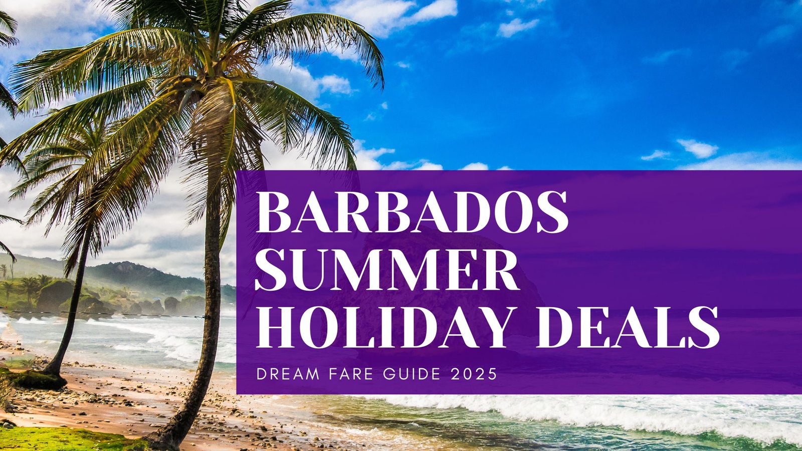 Barbados Summer Holiday Deals 2025