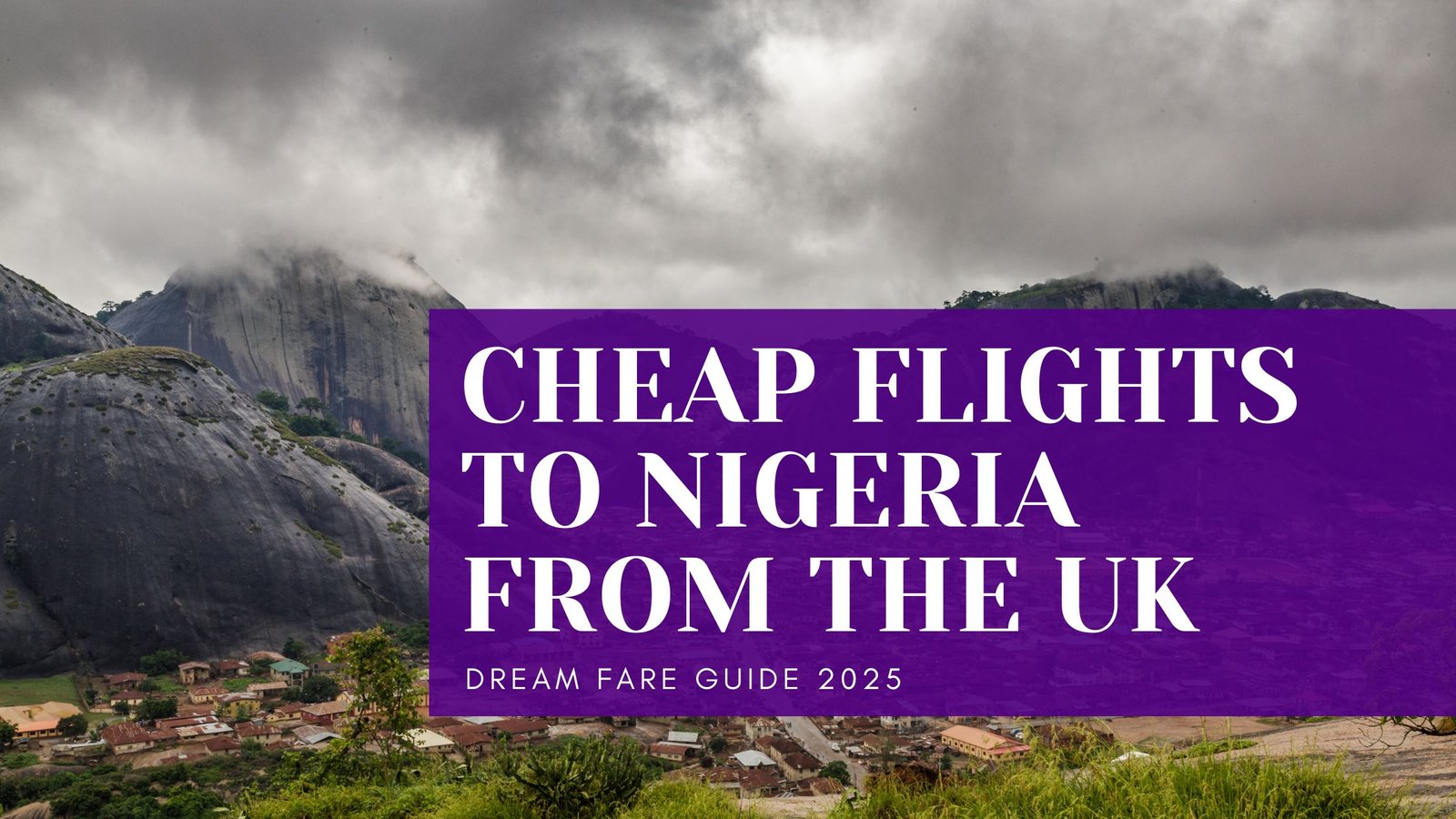 Cheap Flights to Nigeria from the UK 2025