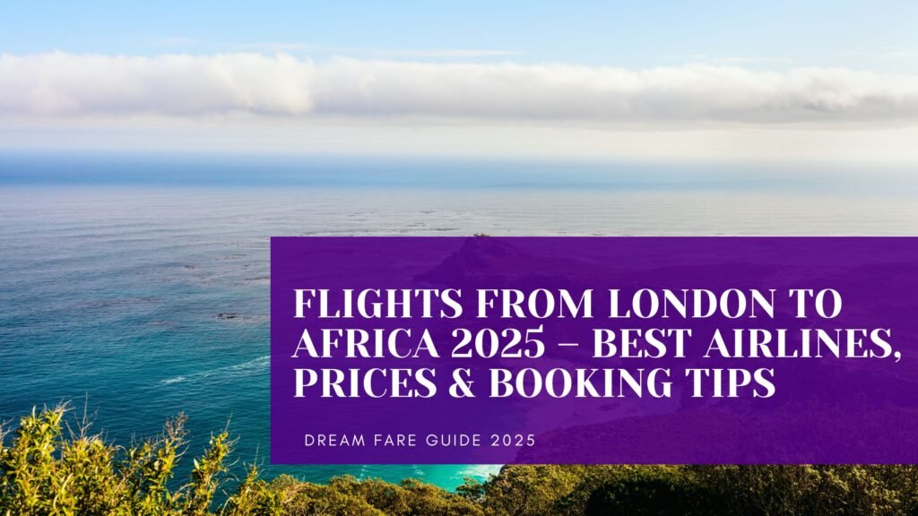 Flights from London to Africa 2025