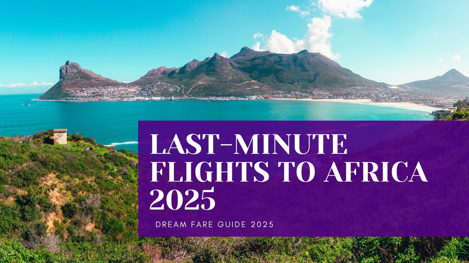 last-minute flights to Africa 2025