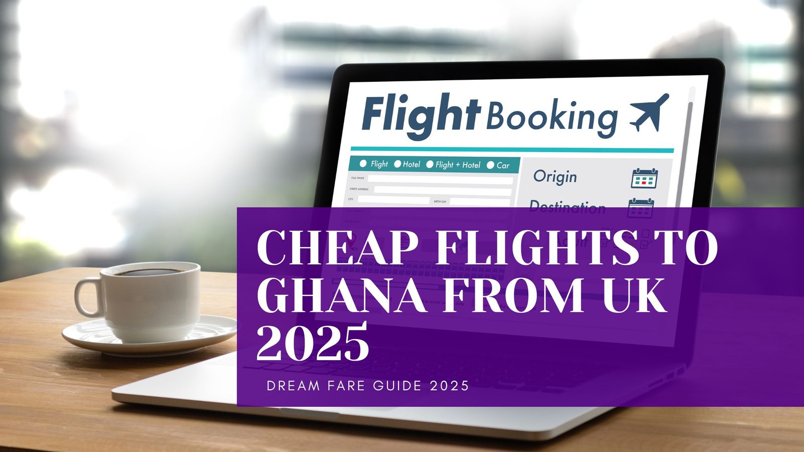 cheap flights to Ghana from UK 2025