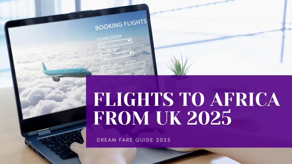 flights to Africa from UK 2025