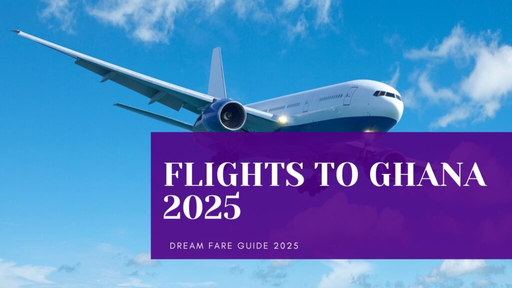flights to Ghana 2025