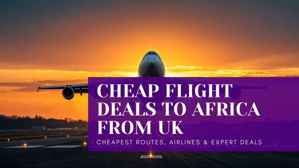 Cheap Flight Deals to Africa from UK