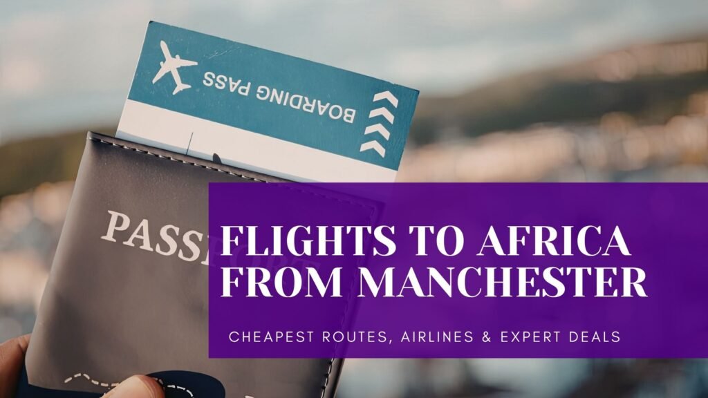 Flights to Africa from Manchester