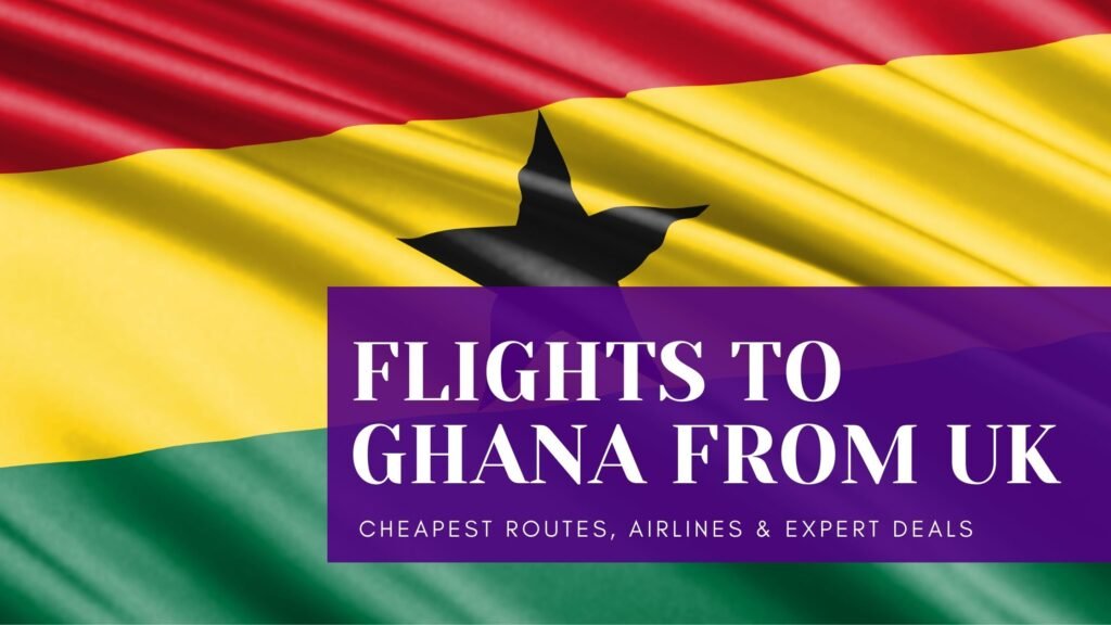 Flights to Ghana from UK