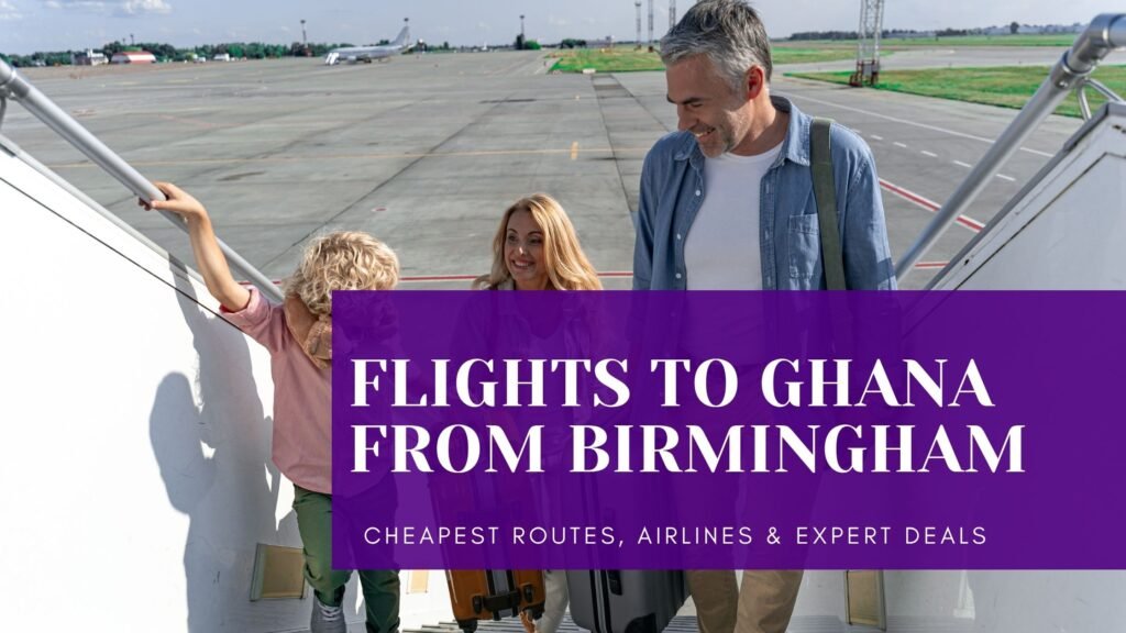 flights to ghana from birmingham